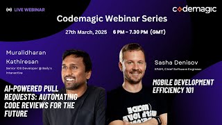 Codemagic Webinar Series: Mastering Mobile Development Efficiency &amp; AI-Powered Code Reviews