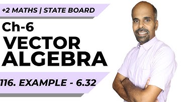 +2 | example 6.32 | Vector Algebra | Class 12 | State Board | ram maths