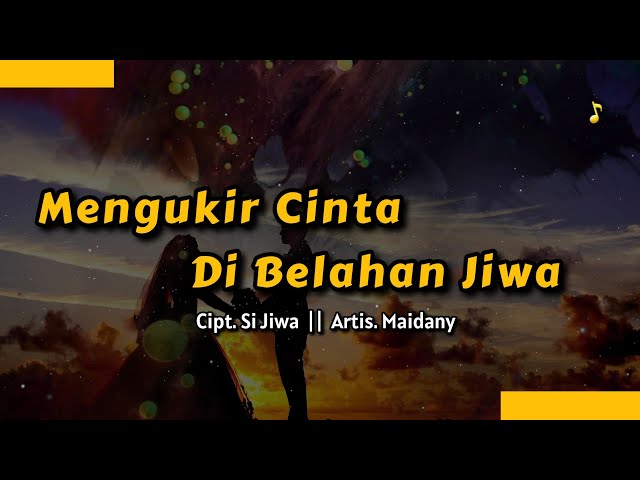 Maidany | Mengukir Cinta Di Belahan Jiwa (Official Lyric Video) class=