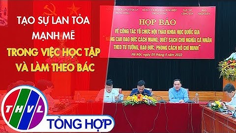 Tạo sự lan tỏa mạnh mẽ trong việc học tập và làm theo Bác