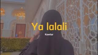 Ya lalali - kawtar [ sped up ] Tiktok version