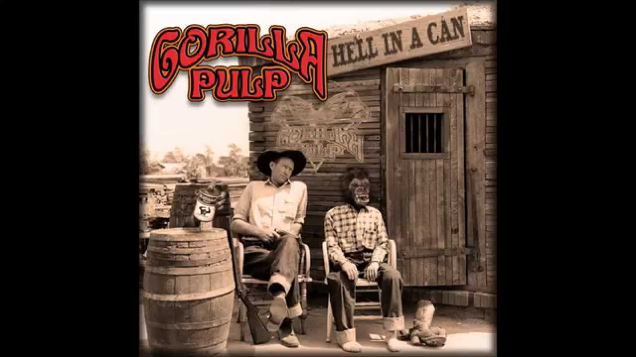 ⁣Gorilla Pulp - Hell In A Can - 2014
