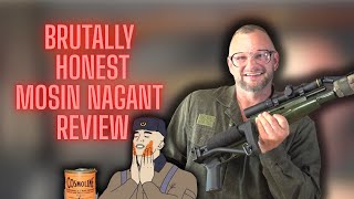 Brutally Honest MOSIN NAGANT Review!