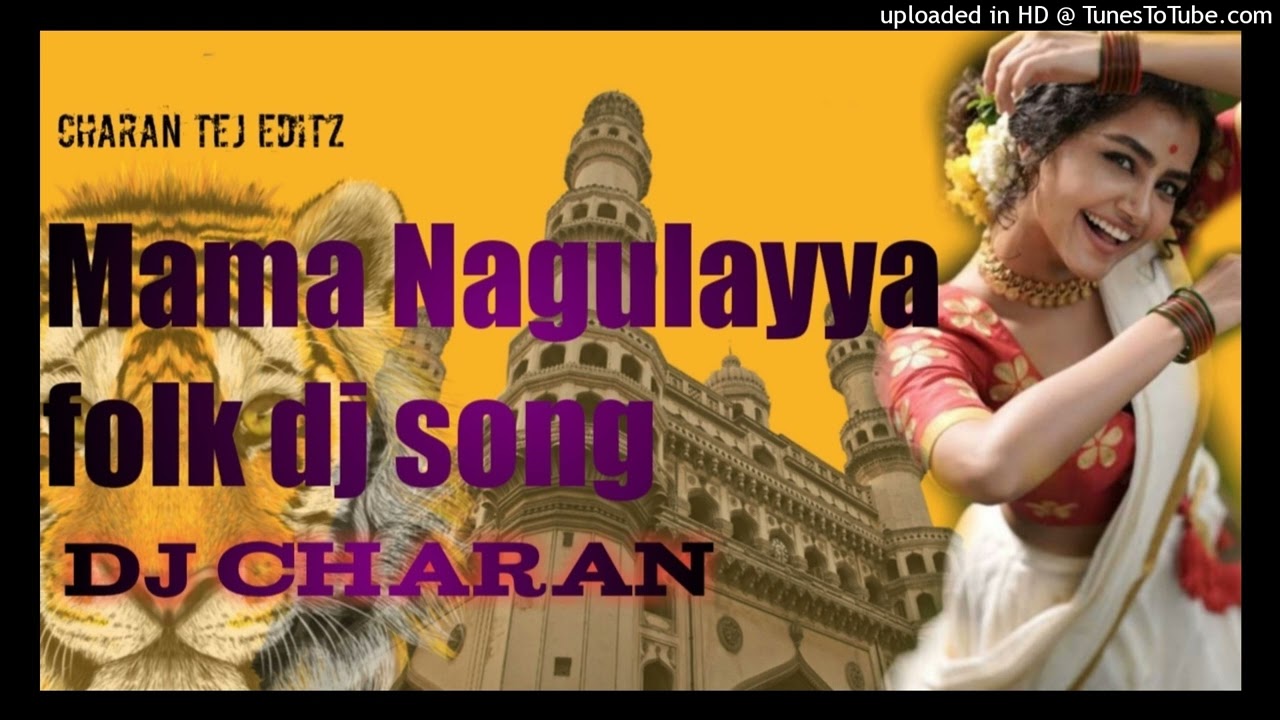 Mama Nagulayya folk dj song mix by dj charan from madipally