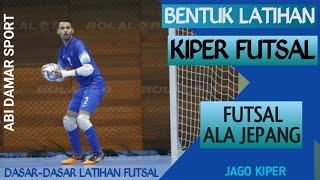 Bentuk Latihan Kiper Futsal Ala Jepang | Latihan Dasar Futsal | Goal kipper #abidamarsport