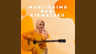 Download Lagu Mahligaimu Dari Airmataku