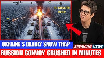 Ukraine Lured Russia Into a deadly Snowstorm Trap Then Crushed the Convoy it | Rachel Maddow