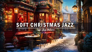 Soft Christmas Jazz Instrumental Music  Cozy Christmas Coffee Shop Ambience to (Winter & Blizzard)