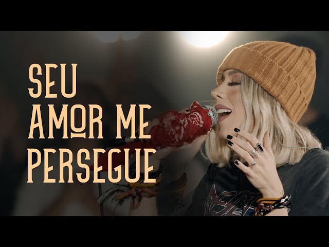 Seu Amor Me Persegue | Casa Worship class=