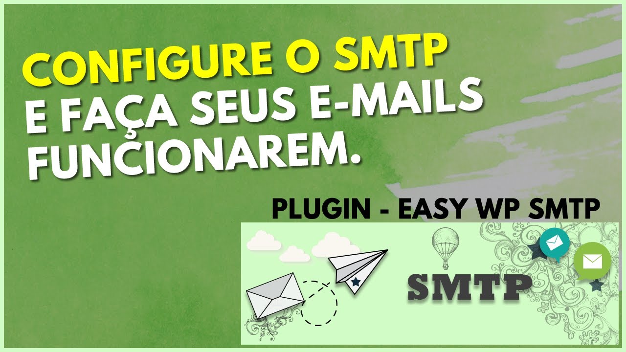 COMO CONFIGURAR O SMTP NO SEU WORDPRESS PLUGIN EASY WP SMTP - YouTube