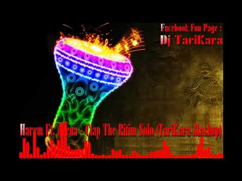 Harem Ft Asena Clap The Ritim Solo TariKara Mashup