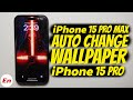 How to AUTOMATICALLY Change Wallpaper on iPhone 15 Series (15 Pro Max, 15 Pro, 15 Plus &amp; 15)