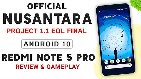 Nusantara Project 1.1 EOL Final Official Rom For Redmi Note 5 Pro | Android 10 | App Locker | Review