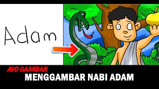 Ayo Gambar || Cerita Bergambar Nabi || Menggambar  Nabi Adam dari kata ADAM