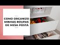 COMO ORGANIZO MINHAS ROUPAS DE MESA POSTA | Fê Cordeiro | Mesa Posta e Etiqueta