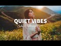 Quiet vibes  calm  relaxing chillout music chill house chillout mix  the good life no17