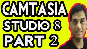 Camtasia Studio 8 Tutorial Part 2 [Hindi]