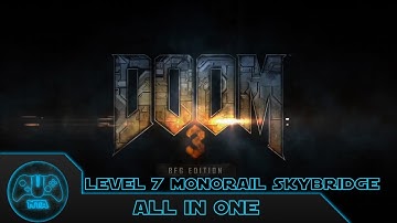 Doom 3 BFG - All In One - Level 7 Monorail Skybridge