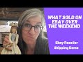What Sold on Ebay Over the Weekend - Reseller Shipping Demo