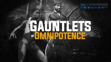 DCUO: Gauntlets of Omnipotence