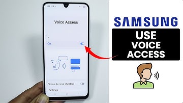 How to Use Voice Access on Samsung Phone - Voice Access Settings