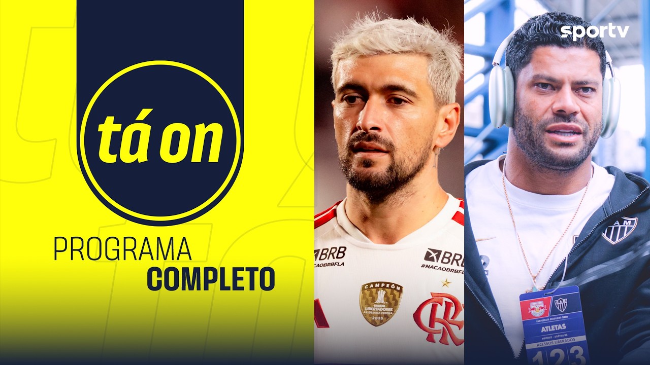 PROGRAMA COMPLETO: ARRASCAETA PASSA POR CIRURGIA APÓS FRATURA E HULK NO FLUMINENSE | Tá On | sportv
