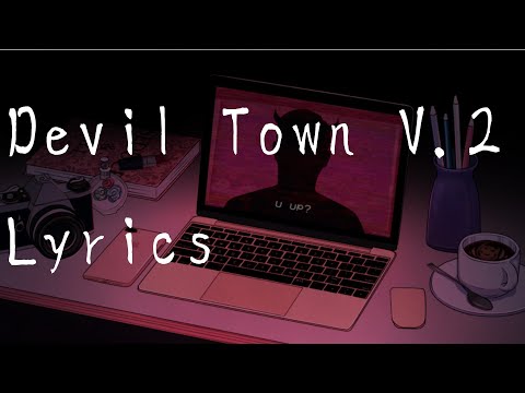 devil town v2 - cavetown lyrics