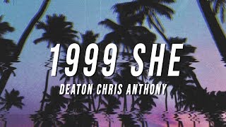 Deaton Chris Anthony - 1999 She (Lyrics)