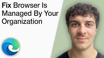 How To Fix Your Browser Is Managed by Your Organization Microsoft Edge Web [2025 Full Guide]