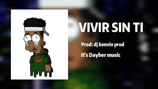 ItsDayber - Vivir sin ti (Audio Oficial)