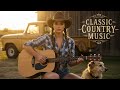 Classic Country Music You’ll Never Forget – So Touching ❤️🎸