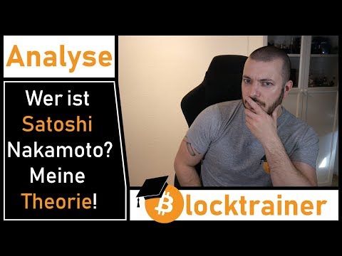 Satoshi Nakamoto. Wer ist der Bitcoin Erfinder? Meine Theorie!