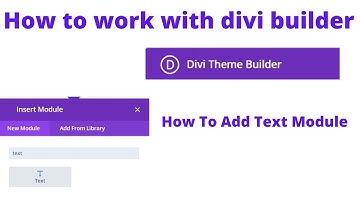 how to work with divi builder | how to add text module in divi | divi theme tutorial