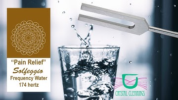 Charging Structuring Water with 174hz | Solfeggio Tuning Fork | Pain Reilef & Healing Frequency