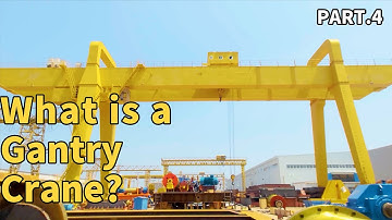 What is a Gantry Crane？PART4