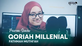 QORIAH MILLENIAL FATHMAH MUTHI'AH | QS.AL-HASYR 18-24