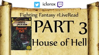 House of Hell - Part 3 - #FightingFantasy Live Read