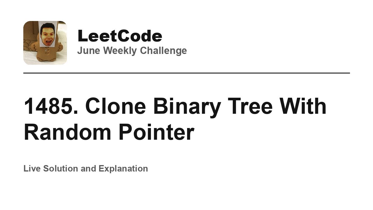 1485. Clone Binary Tree With Random Pointer - Week 4/5 Leetcode June ...