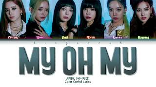 APINK (에이핑크) - My Oh My (마이오마이) Lyrics (Han/Rom/Eng/Color Coded/Lyrics/가사) | bingsoosh