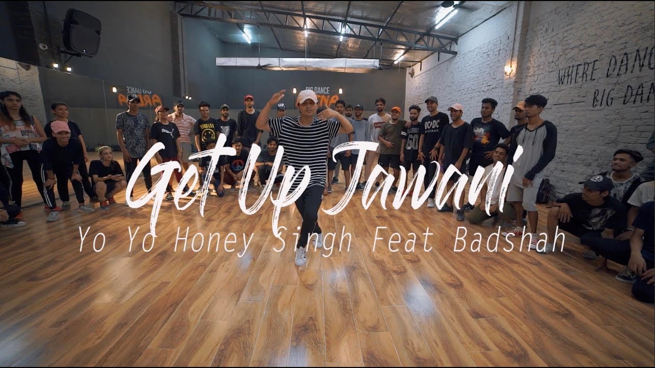 Get Up Jawani   Yo Yo Honey Singh Feat Badshah  Ankit Sati Choreography