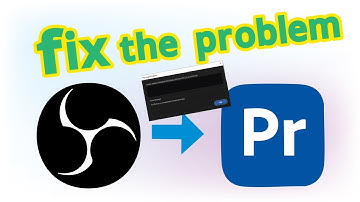 OBS to Adobe Premiere Pro.. fix the problem