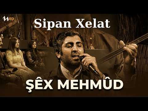 Sipan Xelat - Şêx Mehmûd