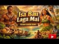 Isa Bau Laga Mai 679 Vibes 
