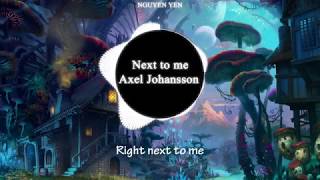 Next To Me - Axel Johansson  || Lyrics Video 🎵