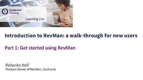Part 1: Get started using RevMan