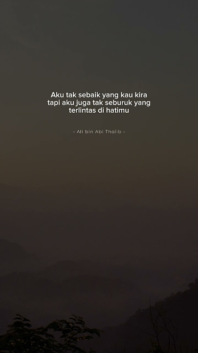 aku tak sebaik dan seburuk itu #short #storywa #quotesmotivasi #katamotivasi #storywa30detik