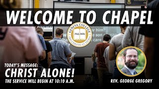 Geneva College Chapel - November 17, 2021 - Solus Christus (Christ Alone)