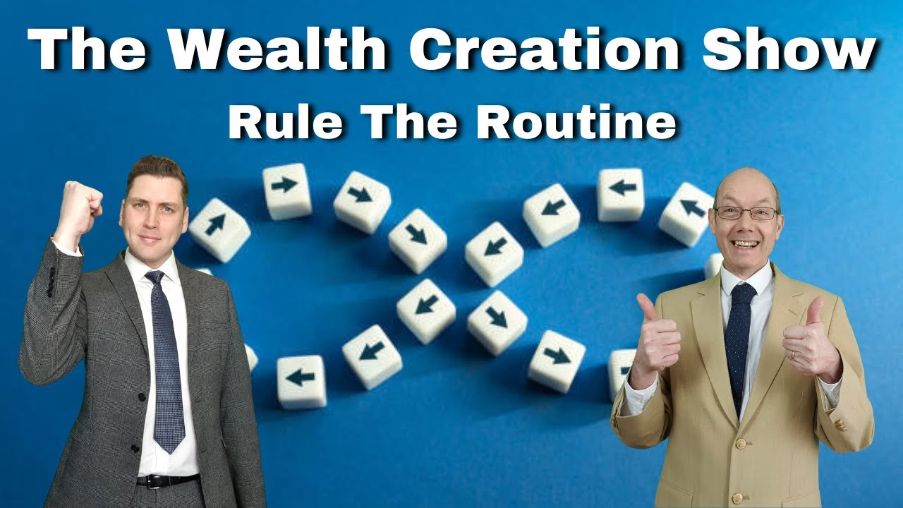 EP 165: THE WEALTH CREATION SHOW: Rule The Routine - YouTube