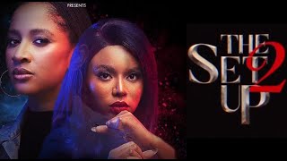 The SetUp 2 - Nancy isime, Adesuwa Etomi, Jim Iyke, Kate Henshaw, Blossom Chukwujekwu, Stan Nze