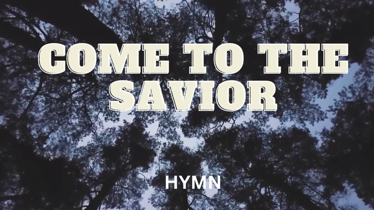 Come to the Savior, make no delay